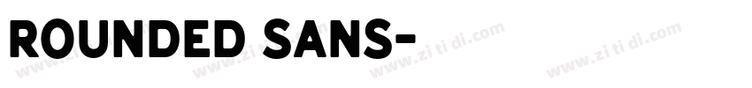 Rounded Sans字体转换 Rounded Sans字体转换